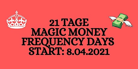 Hauptbild für 21 Tage MAGIC MONEY FREQUENCY DAYS