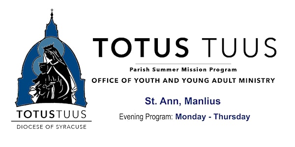 Totus Tuus Summer Camp 2021 ~ Evening Program ~ St. Ann, Manilus