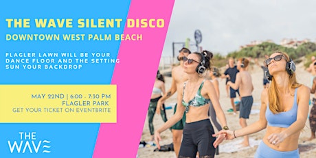 Imagen principal de The  Wave Silent Disco  with Carolina Panoff | Downtown West Palm