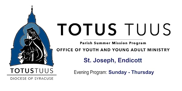 Totus Tuus Summer Camp 2021 ~ Evening Program ~ St. Joseph, Endicott