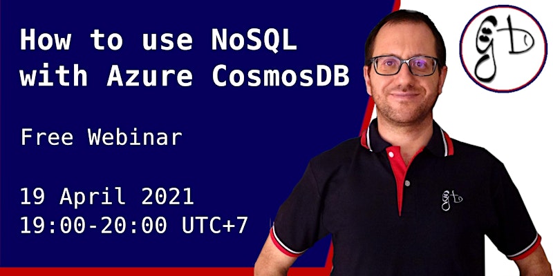 Giorgio Desideri's Webinar - How to use NoSQL with Azure CosmosDB