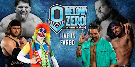 Below Zero Wrestling Live in Fargo