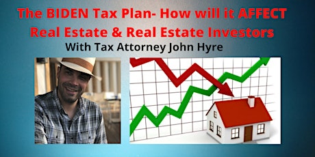 Imagen principal de The BIDEN Tax Plan- How will it AFFECT Real Estate & Real Estate Investors