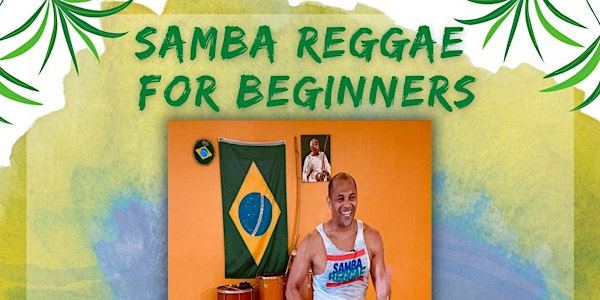 Samba Reggae for Beginners with Bahia In Motion