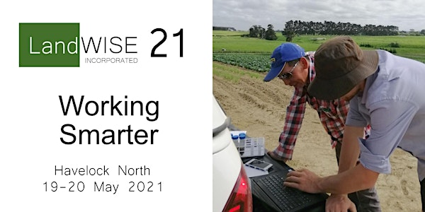 LandWISE 21: Working Smarter