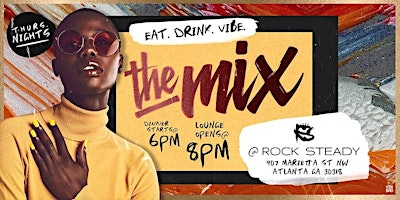 Primaire afbeelding van ATLANTA Thursdays at 'The Mix' @ Rock Steady - Eat.Drink.Vibe.