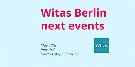 Hauptbild für #Witas - Women in Tech and Startups Berlin, 12.05.2015, 7pm at hub:raum