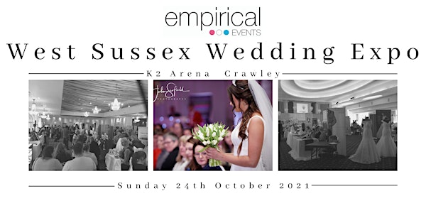 The West Sussex Wedding Expo @ The K2, Crawley