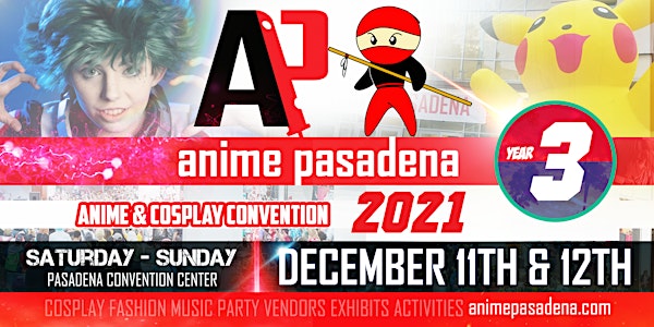 ANIME PASADENA 2021 Anime & Nerd Convention