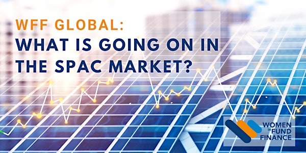 WFF Global: What is going on in the SPAC market?