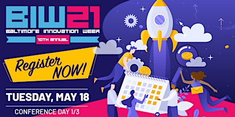 Baltimore Innovation Week 2021 - Tuesday May 18 (1/3)