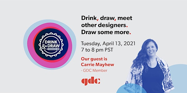 Drink & Draw - April 13, 2021