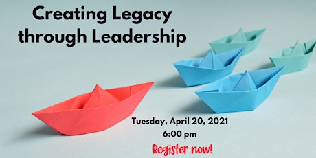 Creating Legacy through Leadership primary image
