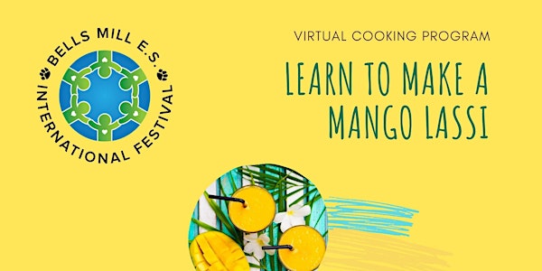BMES International Festival: Learn to Make a Mango Lassi