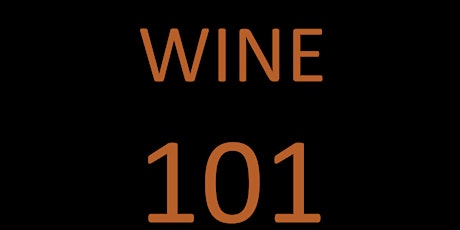 WINE 101 - Wine Appreciation Course primary image