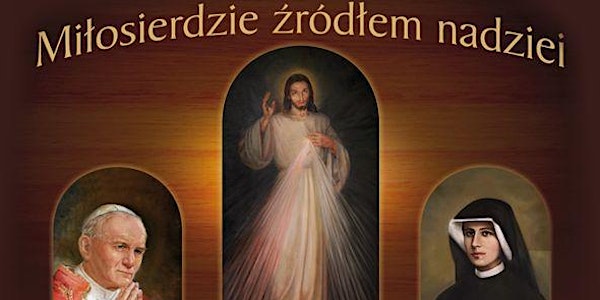 Niedziela Miłosierdzia Bożego - Divine Mercy Sunday