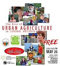The Rise of Urban Agriculture in London, Ontario: Documentary & Panel Discussion primary image