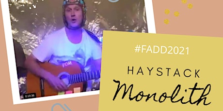 #FADD2021 Opening Night: Haystack Monolith primary image