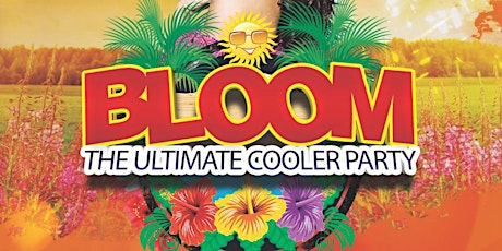 "BLOOM" COOLER PARTY