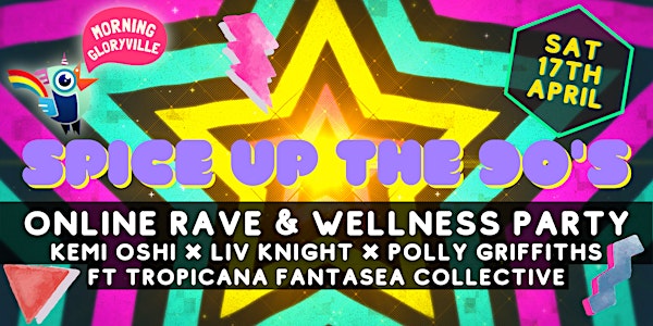 Morning Gloryville Spice Up the 90's! Rave