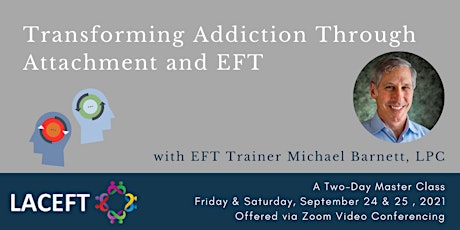 Transforming Addiction Through Attachment and EFT primary image