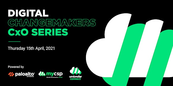 Digital Changemakers - Umbrellar CxO Series