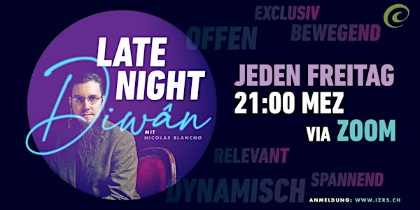 Jeden Freitag: Der Late Night Dîwân mit Nicolas Blancho