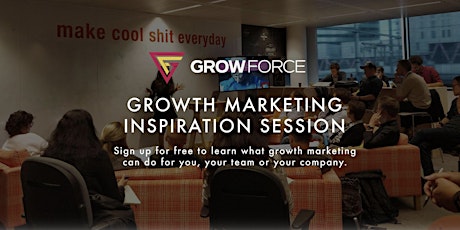 Primaire afbeelding van GrowForce Growth Marketing Inspiratiesessie