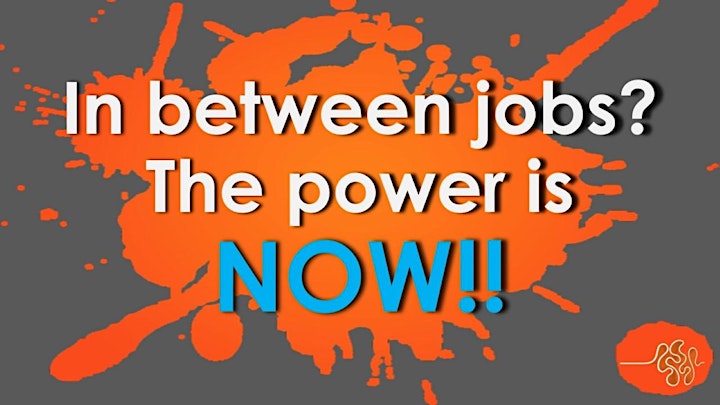 
		Afbeelding van Workshop “In between jobs? The power is NOW!”
