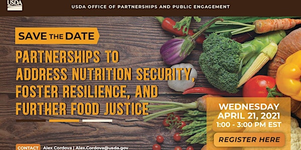 Partnerships that foster Nutrition Security,  Resilience, and Food Justice