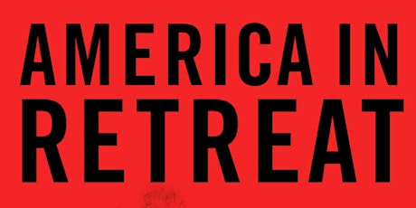 Book Discussion: America in Retreat primary image