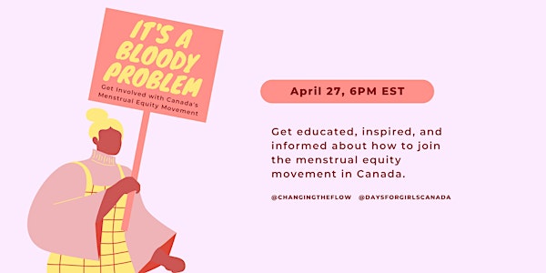 It's a Bloody Problem: Get Involved with Canada's Menstrual Equity Movement