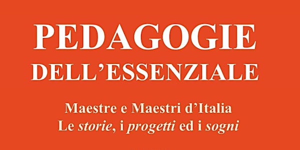 Pedagogie dell'Essenziale - Seminario Oliviero-Gaudio-D'Arcangeli-De Salvo