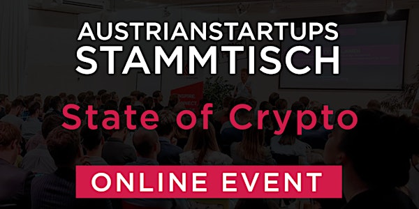 AustrianStartups Online Stammtisch #92: State of Crypto