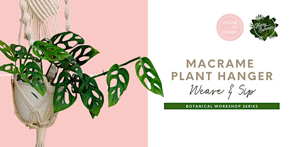 Macrame Plant Hangers – Weave & Sip