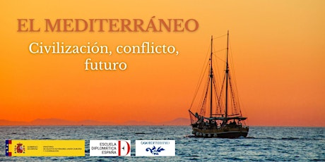 Curso "El Mediterráneo. Civilización, conflicto, futuro".