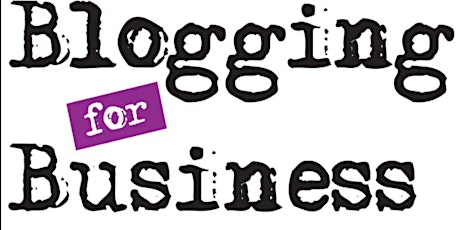 Build Your Business & Brand Through Blogging Free Workshop tickets