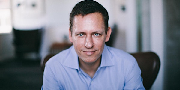 Zero to One: A Talk with Tech Visionary and Entrepreneur Peter Thiel