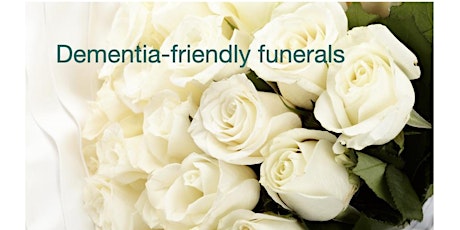 Dementia-Friendly Funerals primary image