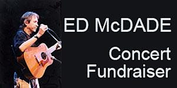 Fundraiser Concert Party for ED McDADE