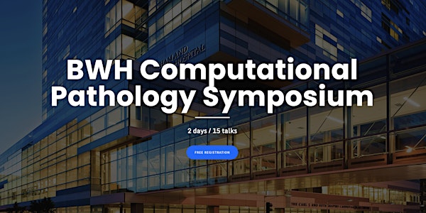 BWH Computational Pathology Symposium