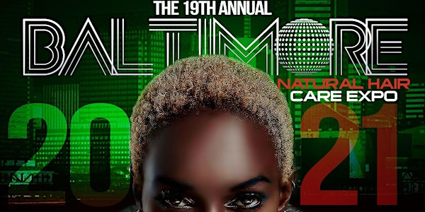 19th Annual Baltimore Natural Hair Care Expo 2021