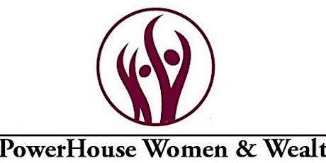 PowerHouse Women & Wealth primary image