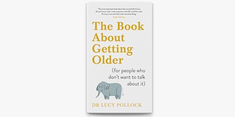 The Book About  Getting Older by Dr Lucy Pollock - Online Book Club primary image