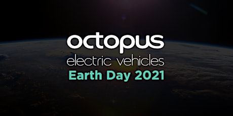 Octopus Electric Vehicles - Earth Day 2021 primary image