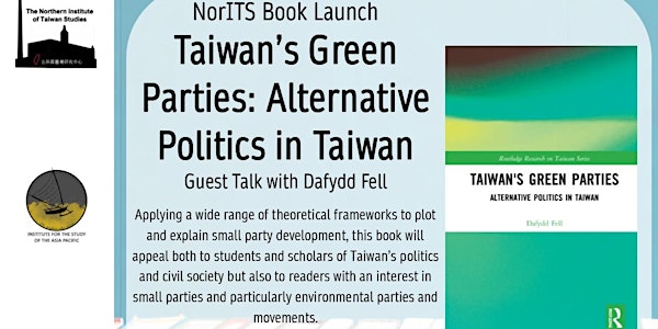 NorITS Book Launch: Taiwan’s Green Parties, Alternative Politics in Taiwan