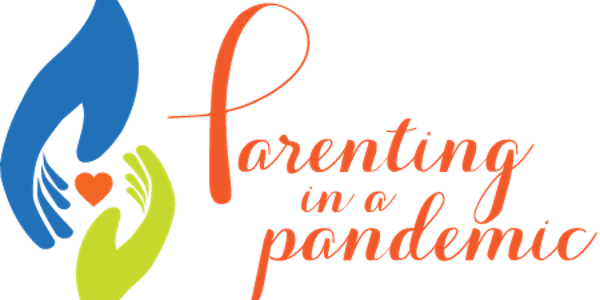 Parenting in a Pandemic - Mental Health Awareness