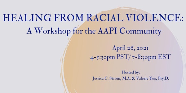 Healing from Racial Violence: A Workshop for the AAPI Community