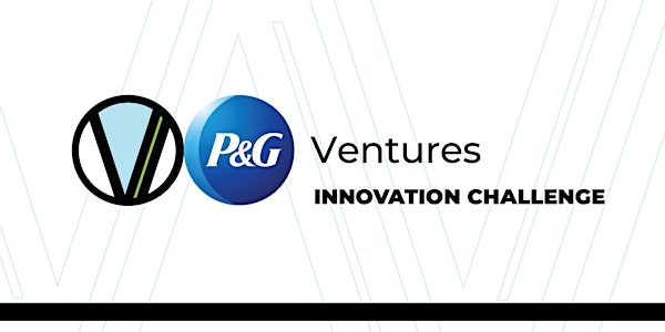 P&G Ventures Virtual Innovation Challenge - July 2021