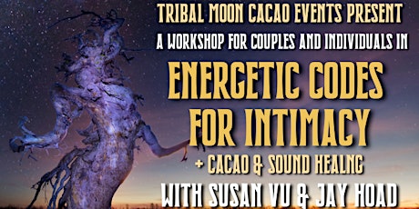 Energetic Codes for Intimacy with Jay Hoad & Susan Vu